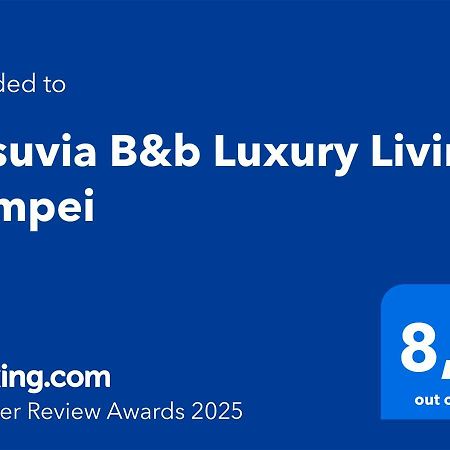 Vesuvia B&B Luxury Living Pompeï Buitenkant foto